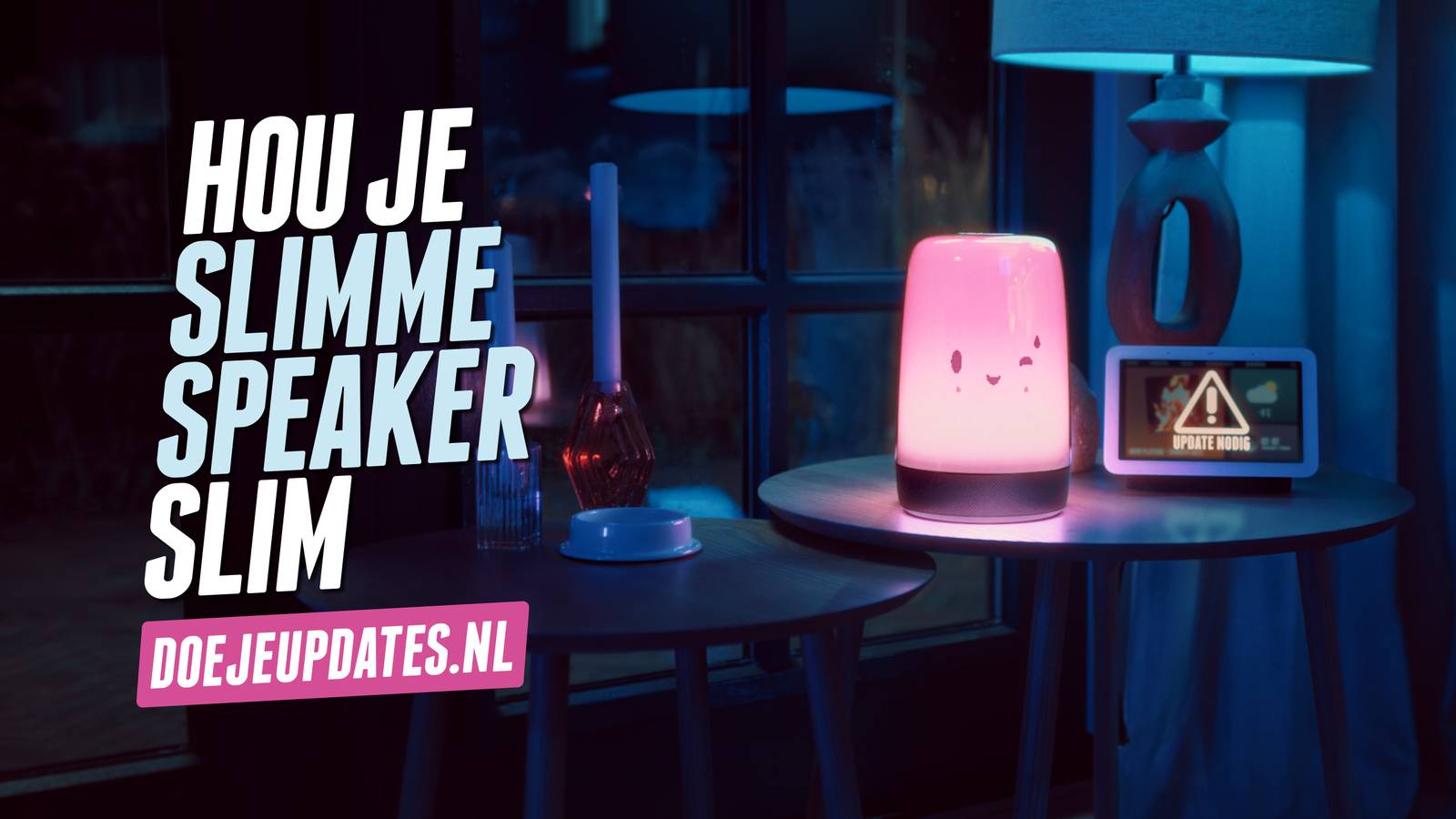 Dit is een startscherm voor de video over een slimme speaker van de campagne Doe je updates.