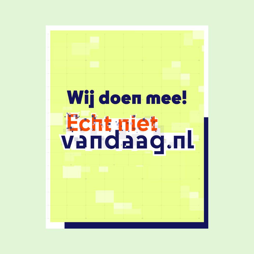 EchtNietVandaag algemeen